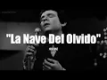Lagu LA NAVE DEL OLVIDO - José José (LETRA)