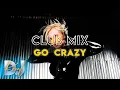 Lagu DJ KEŞAF  Go  Crazy  (Club Remix) 🔥 Electro dance music Party Mix 2022