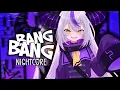 Download Lagu Nightcore → Bang Bang - Holy Molly