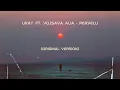 UKAY ft. Vojsava Alia - Pervelu (Pik Te Dobet)