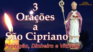 3 Orações a São Cipriano, Proteção, Dinheiro e Vitória
