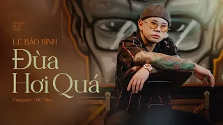 Đùa hơi quá