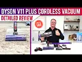 Dyson V11 Plus Cordless Vacuum Cleaner DETAILED REVIEW