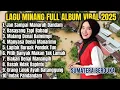 Lagu SILVA HAYATI FULL ALBUM LAGU MINANG TERBAIK 2025 | KUMPULAN LAGU MINANG POPULER - VIRAL 2025