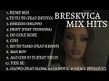 Download Lagu BRESKVICA - MIX HITOVA '24