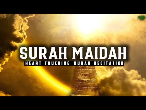 Download MP3 SURAH MA'IDAH (FULL CHAPTER WITH ENGLISH TRANSLATION) - HEART TOUCHING QURAN