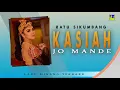 Download Lagu Ratu Sikumbang - Kasiah Jo Mande Cipt  Jotha RG  [Official Music Video] Lagu Minang