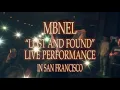MBNel "Lost and Found" Live Performance in San Francisco