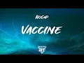 NoCap - Vaccine (Lyrics)