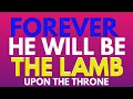 Download Lagu Forever He will be the Lamb upon the  Throne - 3 Hour Nonstop Song