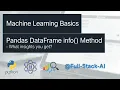 Pandas Dataframe info method Machine Learning Basics