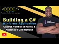 Building a C Winforms Application - Control Number of Forms and Automatic Grid Refresh