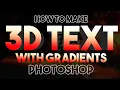 Photoshop tutorial How to Make 3D Text with a GRADIENT