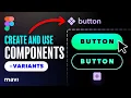 Figma Basics Create and Use COMPONENTS With VARIANTS Tutorial