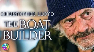 Two lost souls A journey toward hope BOAT BUILDER Christopher Lloyd Emotional Drama Movie