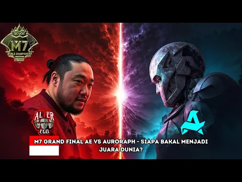 Video Thumbnail: M7 GRAND FINAL AE VS AURORA - TIBA2 TIM AKU MSK GRAND FINAL PIALA DUNIA MLBB š¤Æš± SEMOGA HOKI!!