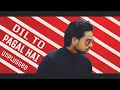Download Lagu Dil To Pagal Hai (Reprised version)| 2020 Male Version | Shahrukh khan | Unplugged Ft. Amitesh Verma