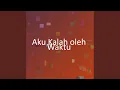 Lagu Aku Kalah oleh Waktu