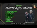 Download Lagu COVER ALBUM CEPOT NYANYI part 2 | dalang Senda Riwanda | Jagat Sunyaruri | Bandung