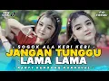 Lagu DJ JANGAN TUNGGU LAMA LAMA ❗ SOGOK ALA KERI KERI VIRAL - STYLE KENDANG FYP TIKTOK 