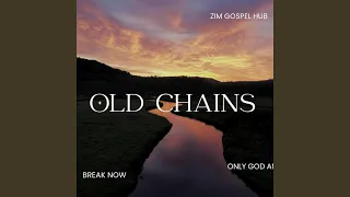old chains a prayer for freedom and healing