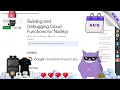 Building and Debugging Cloud Functions for Node js Solution