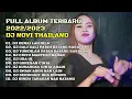 Download Lagu Full Album Terbaru 2022/2023 | DJ Novi Thailand