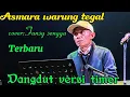 Lagu Asmara warung tegal@fansysenggaofficial#lagudangdut#laguterbaru#musical#subscribe#like#koment