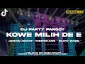 Download Lagu DJ KOWE MILIH DE E || PARTY KARNAVAL SLOW BASS || VIRAL TIKTOK || YANG KALIAN CARI CARI