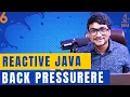 Backpressure in reactive programming The Push-Pull hybrid model Project Reactor Reactive Java