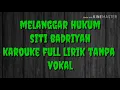 Download Lagu Melanggar hukum | siti badriah | karouke full lirik tanpa vokal