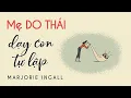 Lagu [Sách Nói] Mẹ Do Thái Dạy Con Tự Lập - Chương 1 | Marjorie Ingall #nuoidaycon