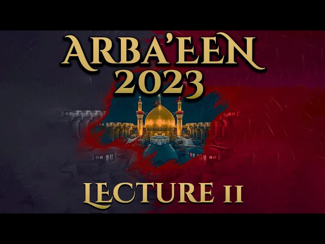 ⁣Arbaeen: Majlis of Imam Hussain (a.s.) - Night 2