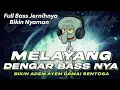 Lagu MELAYANG DENGAR BASS-NYA | DJ SLOW FULL BASS JERNIH | CEK SOUND ADEM AYEM DAMAI | MHLS PRO