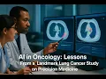 AI in Oncology Lessons From a Landmark Lung Cancer Study on Precision Medicine