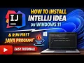 How to Install IntelliJ IDEA on Windows 11 Run first Java program on Intellij IDE 2026