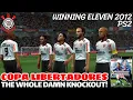 🏆 The Whole Damn Knockout! Copa Libertadores - Winning Eleven 2012 PS2 PES