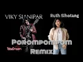 Download Lagu Viky Sianipar ft Ruth Sihotang - Porompompom (Remix Adventis Dear \u0026 DJ SUKAT Jr Edit)