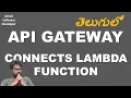 AWS Connecting AWS Lambda Function to API Gateway Explained in Telugu Ashok Software Developer