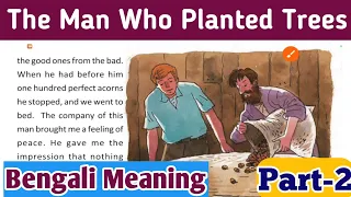 The Man Who Planted Trees Bengali Meaning Part-2 | Class 8 Lesson 13 | WBBSE