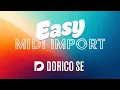 Easy MIDI Import Dorico SE