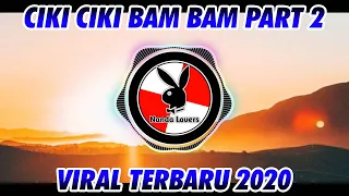 Download DJ CIKI CIKI BAM BAM (DIGI DIGI BAM BAM) PART 2 MP3