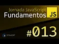 JAVASCRIPT FUNDAMENTALS - 13