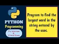 Python program to find the largest word in a string Complete Python Course in Hindi