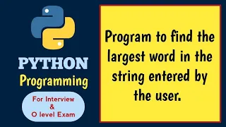 Python program to find the largest word in a string Complete Python Course in Hindi