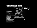 Lagu Metallica Greatest Hits Vol.  1.