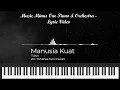Download Lagu Manusia Kuat Minus One - Piano \u0026 Orchestra Arr. Yohanes Juni Irawan