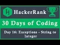 Day 16 Exceptions - String to Integer 30 Days of Coding HackerRank Java Language
