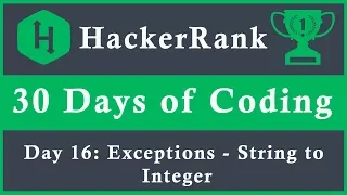 Day 16 Exceptions - String to Integer 30 Days of Coding HackerRank Java Language