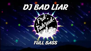 Download Dj Bad Liar Terbaru 2020 Full Bass|Frd Fahrud MP3